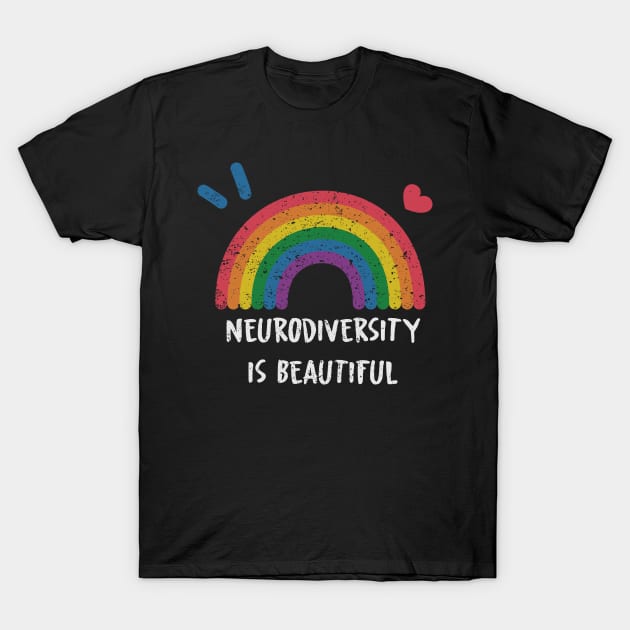 Neurodiversity is beautiful T-Shirt by chicledechoclo